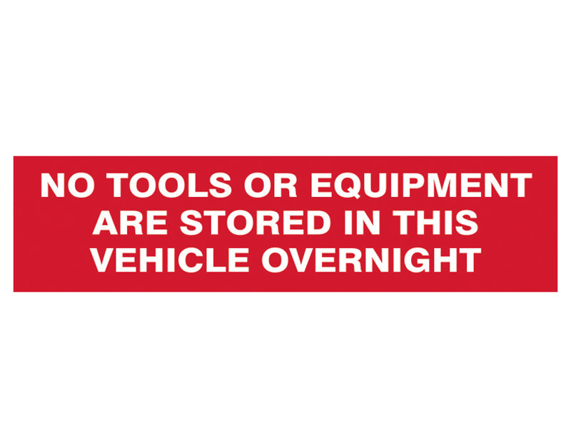 Scan SCA5256 No Tools Stored In Vehicle Overnight - 2 Signs 300 x 200mm